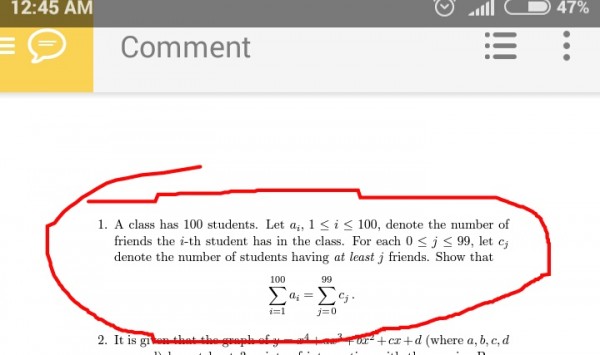 A class has 100 students. Let ai, 1 ≤ i ≤ 100, denote the number of friends the i-th student has in the class. For each 0 ≤ j ≤ 99, let cj denote the number of students having at least j friends.